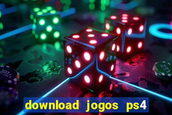 download jogos ps4 pkg pt br